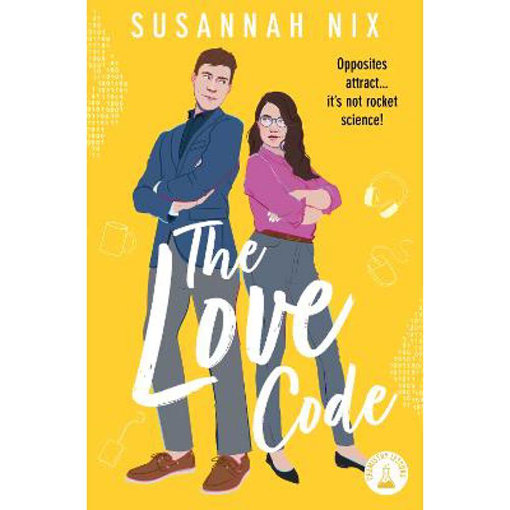 The Love Code: Book 1 in Chemistry Lessons series of Stem Rom Coms (Paperback) - Susannah Nix